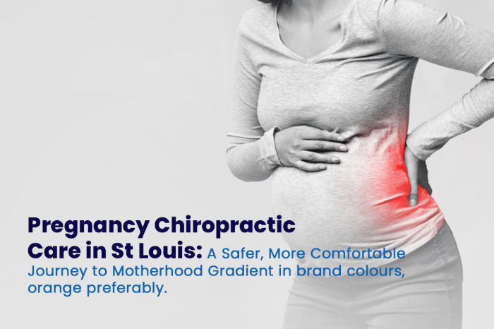 Pregnancy Chiropractic Care in St Louis: A Safer, More Comfortable Journey to Motherhood